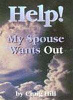 Craig Hill Help! My Spouse Want Out